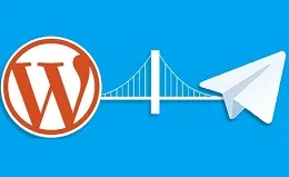 اتصال وردپرس به تلگرام در افزونه حرفه ای Telegram for WP