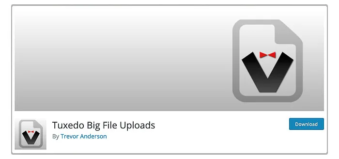افزونه Tuxedo Big File Upload | بهترین افزونه آپلود فایل وردپرس