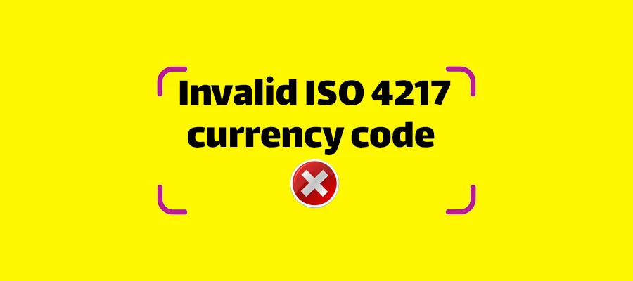 رفع خطای Invalid ISO 4217 currency code
