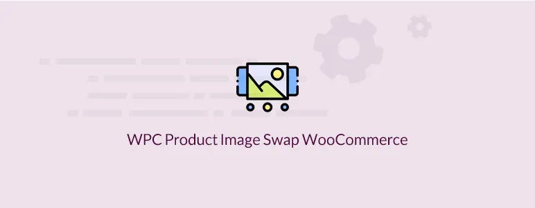 افزونه WPC Product Image Swap WooCommerce